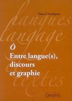 Ô entre langue(s), discours et graphie