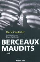 Berceaux maudits, Un témoignage d'un enfant maltraité