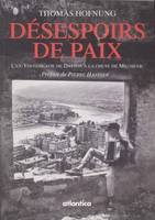 Désespoirs de paix - l'ex-Yougoslavie de Dayton à la chute de Milosevic, l'ex-Yougoslavie de Dayton à la chute de Milosevic