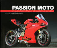 Passion moto un siècle d'histoire à travers 50 modèles incontournables, un siècle d'histoire à travers 50 modèles incontournables