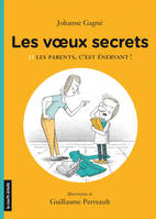 Les parents, c’est énervant !, Les voeux secrets, tome 2