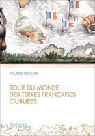 Tour du monde des terres françaises oubliées