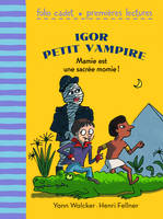 Igor petit vampire, 4 : Mamie est une sacrée momie !