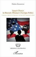 Smart Power in Barack Obama's Foreign Policy, A Systemic Approach to Diplomacy with the Gulf Cooperation Council