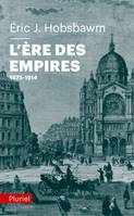 L'ère des empires / 1875-1914