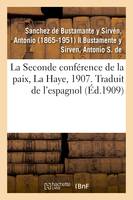 La Seconde conférence de la paix, La Haye, 1907. Traduit de l'espagnol