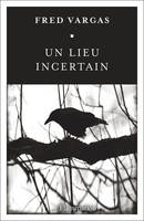 Un lieu incertain