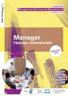 Outils BTS Manager l'équipe commerciale 1re et 2e année BTS MCO - Livre élève - Éd. 2019