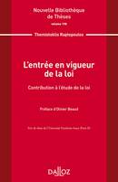 L'entrée en vigueur de la loi. Volume 198 - 1re ed., Contribution à l'étude de la loi