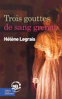 Trois gouttes de sang grenat, Roman