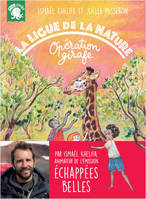 La ligue de la nature, Opération girafe