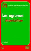 Les agrumes - Volume 1 : arboriculture