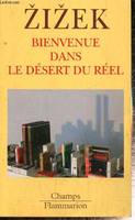 bienvenue dans le desert du reel