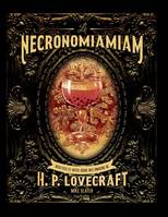 Le Necronomiamiam, Recettes et rites issues des univers de H.P. Lovecraft