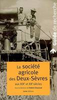 La société agricole des Deux-Sèvres - XIXe-XXe siècles, XIXe-XXe siècles