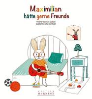 Maximilian Hätte Gerne Freunde