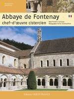 L'Abbaye de Fontenay, chef-d'oeuvre cistercien