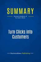 Summary: Turn Clicks into Customers, Review and Analysis of Forrester's Book