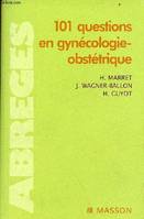 101 questions en gynécologie-obstétrique - Collection abrégés.