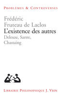 L'existence des autres, Deleuze, Sartre, Chastaing