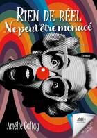 Rien de réel ne peut être menacé, Un roman initiatique qui nous plonge avec humour dans les méandres de l'ego