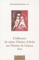 L'influence de sainte Thérèse d'Avila sur Thérèse de Lisieux, Essai