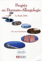 Progrès en dermato-allergologie, La baule 2014