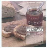 Carrement Speculoos, 50 recettes à la mode de Dandoy et des grands chefs