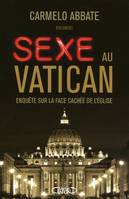 Sexe au Vatican enquête sur la face cachée de l'église, enquête sur la face cachée de l'Église