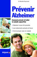 Prévenir Alzheimer, Toutes les réponses à vos questions sur la maladie d'alzheimer