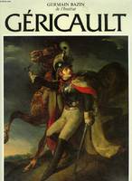 Géricault. Catalogue raisonné vol.1 : Biographie,, artiste et créateur