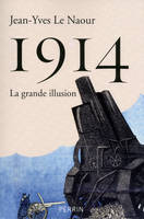 1914, La Grande Illusion 