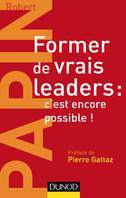 Former de vrais leaders : c'est encore possible !