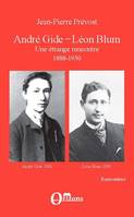 André Gide-Léon Blum, Un étrange rencontre - 1888-1930