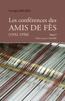 Les conférences des AMIS DE FÈS (1932-1956) - Tome 2