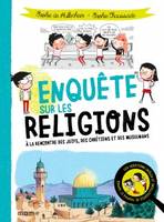 Les questions drôles et intelligentes de Thomas et Sophie,  Enquête sur les religions : à la rencontre des juifs, des chrétiens, Les enquêtes de Thomas et de Sophie