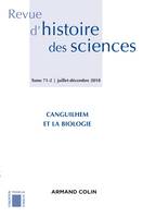 Revue d'histoire des sciences (2/2018) Canguilhem et la biologie, Canguilhem et la biologie