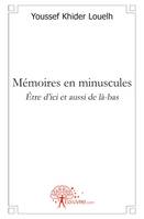 Mémoires en minuscules, Être dici et aussi de là-bas