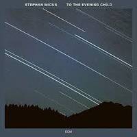 To The Evening Child (ecm 2019)