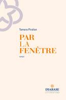 Par la fenêtre, Roman