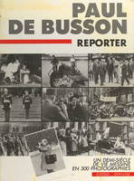 Paul de Busson, reporter, Un demi-siècle de vie messine en 300 photographies