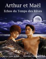 Arthur et Maël, Arthur et Maכl, Echos du Temps des Rêves