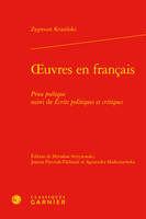 Oeuvres en français; suivi de Écrits politiques et critiques, Prose poétique