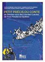 Petit précis du conte - du rendez-vous des grandes gueules de Trois Pistoles au Québec