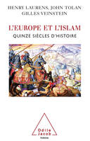 L' Europe et l’Islam, Quinze siècles d’histoire