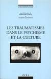 Traumatismes dans le psychisme et la culture