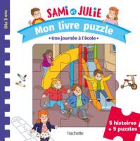 Sami et Julie Maternelle - Mon livre puzzle - Une journée à l'école