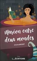 Marion entre deux mondes, Un conte d’aujourd’hui « écologico-magique »