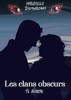 Aurore : Les clans obscurs, tome 2