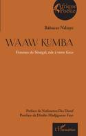 Waaw Kumba, Femmes du Sénégal ôde à votre force